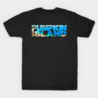 PUMPKIN ISLAND Paradise Queensland Australia T-Shirt